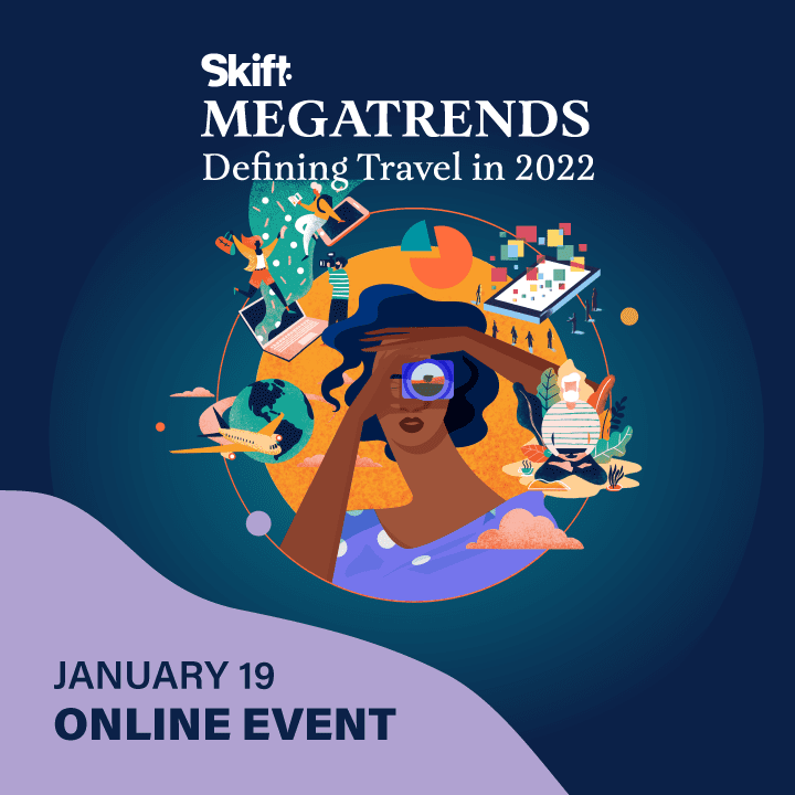 Don’t Miss Skift Megatrends 2022 Presented Online January 19