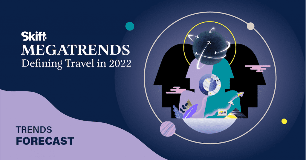 2022 Skift Megatrends