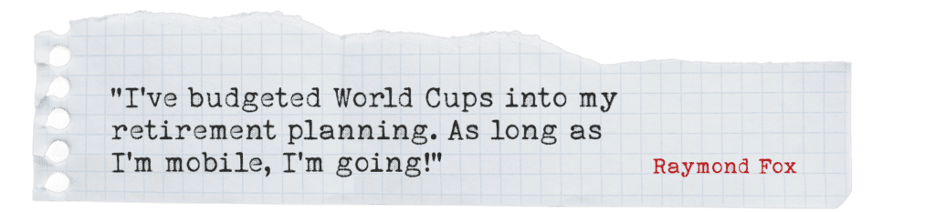 Torn paper page with typewriter text: I've budgeted Word Cups into my retirement planning. As long as I'm mobile, I'm going! - quote from Raymond Fox