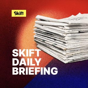 Series: Skift Daily Briefing