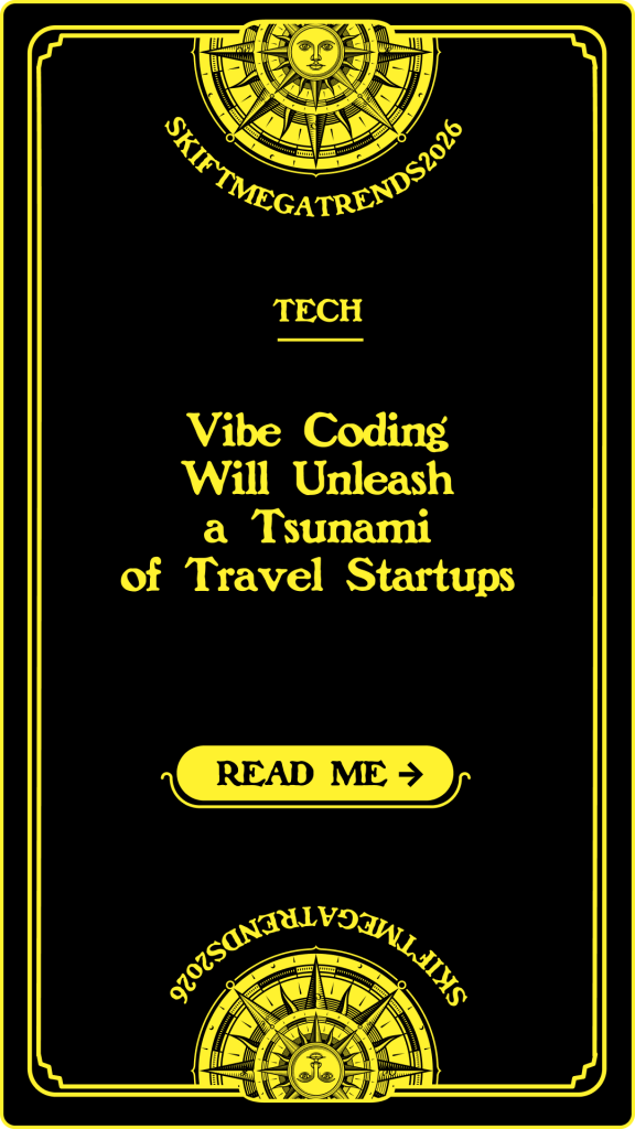 Vibe Coding Will Unleash a Tsunami of Travel Startups