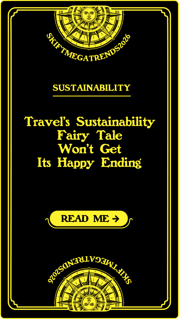 Travel’s Sustainability Fairytale Won’t Get Its Happy Ending